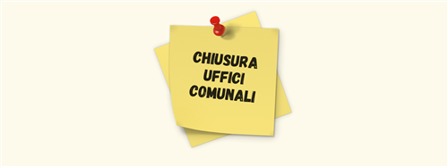 27 Luglio 2026
Chiusura uffici comunali