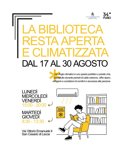 la Biblioteca resta aperta e climatizzata dal 17 al 30 Agosto - un rifugio climatico e' uno spazio pubblico o privato durante periodi di caldo estremo,offre riparo,refrigerio e condizioni di comfort e sicurezza alle persone